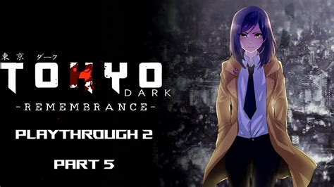 Tokyo Dark Remembrance New Game Playthrough Part 05 The