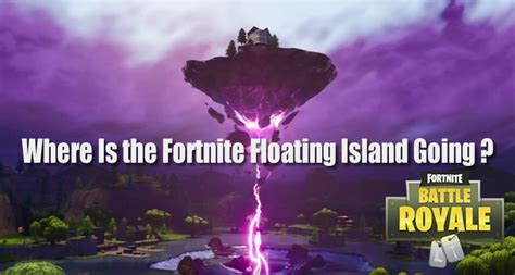 What The Fortnite Floating Island Is And Where Is It Going