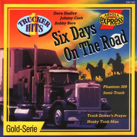 Dave dudley truck drivin son of a gun. Trucker Hits 1 - Six Days On The Road (1990, CD) - Discogs