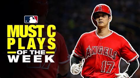Ohtani Getting The Cycle Must C Plays Of The Week 67 To 613