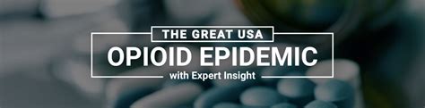The Great Usa Opioid Epidemic With Expert Insight Consumer Protect