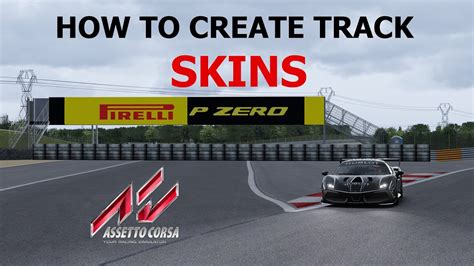 Assetto Corsa Basic Track Skins Tutorial Youtube