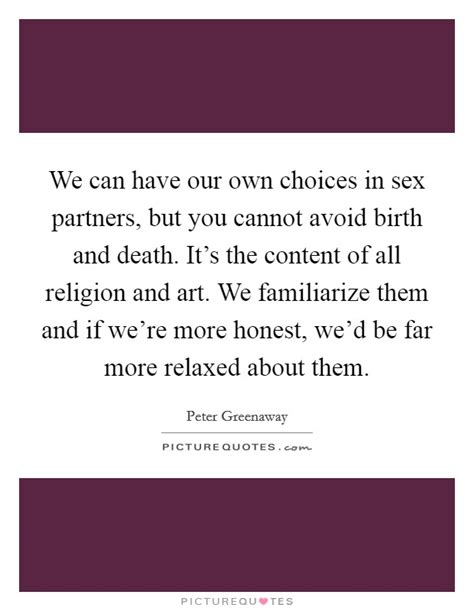 We Can Have Our Own Choices In Sex Partners But You Cannot
