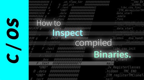 How To Inspect Compiled Binaries Binutils Objdump Youtube