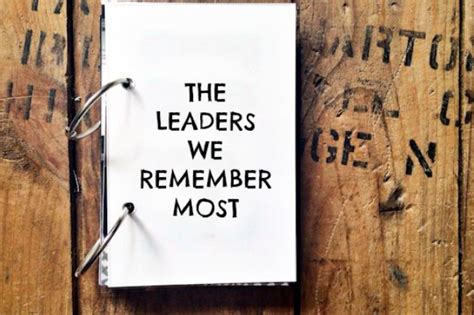 The Leaders We Remember Most Lolly Daskal Leadership