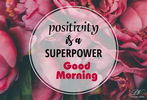 Good Morning Positivity And Superpower Premium Wishes