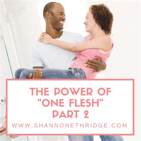 The Power Of One Flesh Part Official Site For Shannon Ethridge Ministries