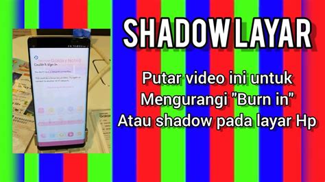 Cara Memudarkan Burn In Shadow Pada Layar Hp Fix Dead Pixel Youtube
