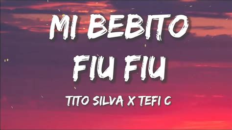 Tito Silva X Tefi C Mi Bebito Fiu Fiu Letralyrics Eres Mi Bebé
