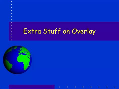 Ppt Extra Stuff On Overlay Powerpoint Presentation Free Download