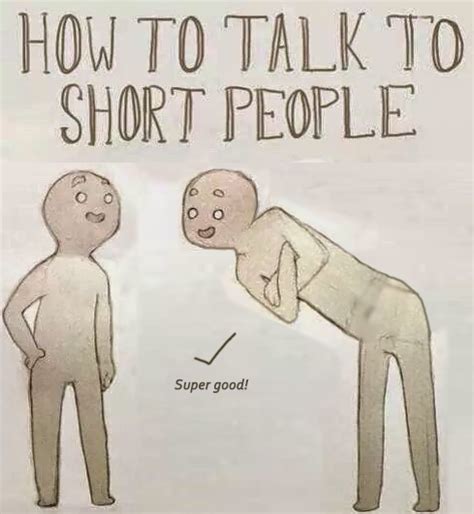 The Really Best Way To Talk To Short People Rtall