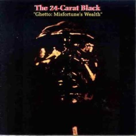 the 24 carat black ghetto misfortune s wealth vinyl lp