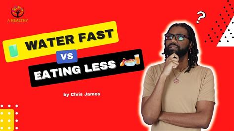 Water Fasting Vs Eating Less Youtube