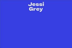 Jessi Grey Facts Bio Career Net Worth AidWiki