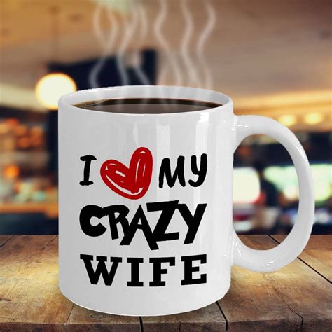 I Love My Crazy Wife Coffee Mug Funny Couples Coffee Cup Etsy