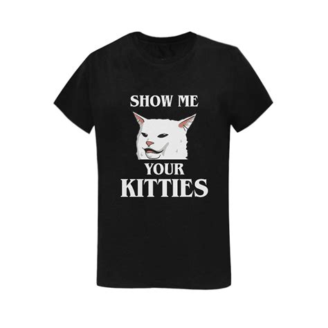 Show Me Your Kitties Shirt Funny Kitten Cat Lover T Shirt Onyx Prints