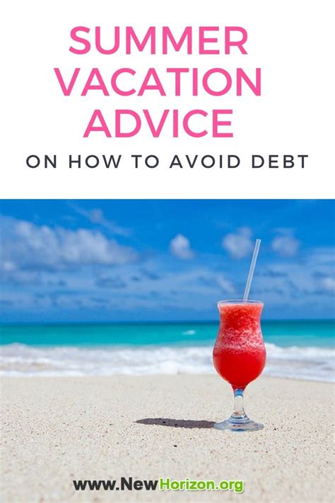 5 Summer Vacation Tips On How To Avoid Debt Vacation Plan Tips Vacation