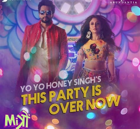 Yo Yo Honey Singhs ‘this Party Is Over Now From Mitron Is A Party Starter Planet Bollywood