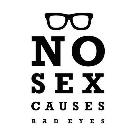 No Sex Causes Bad Eyes Eye Test Optician Sexless Crewneck