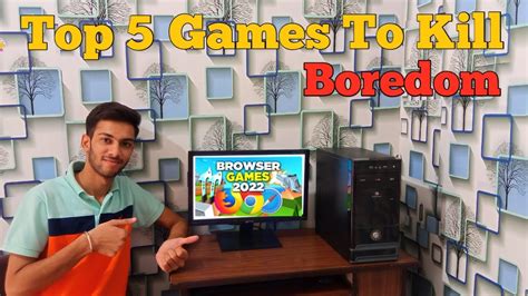 Top 5 Browser Games To Play When Youre Bored Youtube