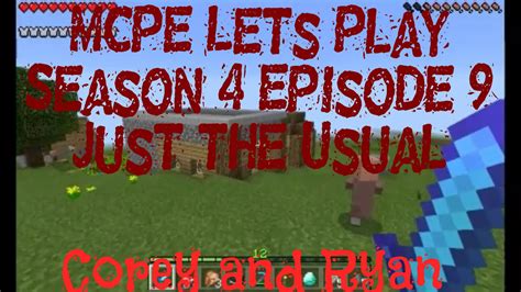 Mcpe Lets Play Season 4 Episode 9 Just The Usual Youtube