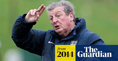 Roy Hodgson Persuades England To Stop Being So ‘nice Roy Hodgson
