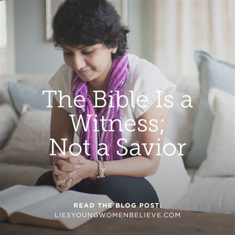 The Bible Is A Witness Not A Savior True Woman Blog Revive Our Hearts