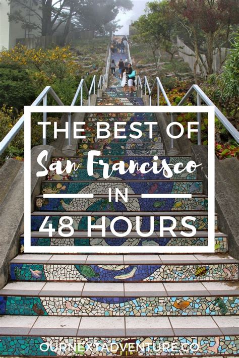The Best Of San Francisco In 48 Hours The Perfect 2 Day Itinerary For