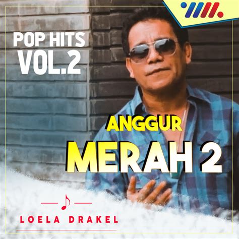 Lihat daftar lagu, dan dapatkan yang anda cari. Download Lagu Anggur Merah 2 oleh Loela Drakel Download ...