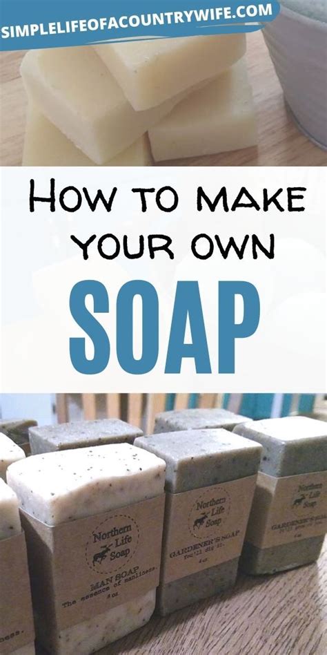 Making Your Own Soap Is Easy And You Dont Need To Be Scared Of The Lye