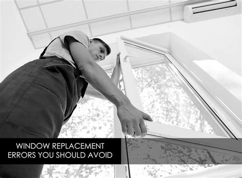 Window Replacement Errors You Should Avoid