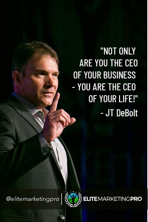 Not Only Are You The CEO Of Your Business You Are The CEO Of Your Life So Make It A