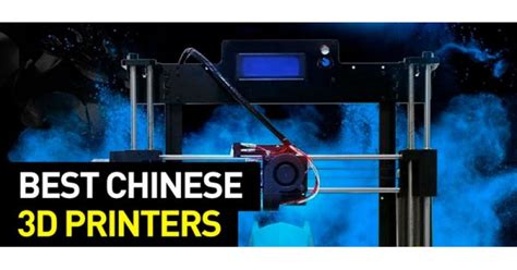 Best Chinese 3d Printers On The Market Top 3d Shop
