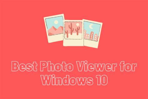 Top 10 Best Photo Viewers For Windows 10 2023