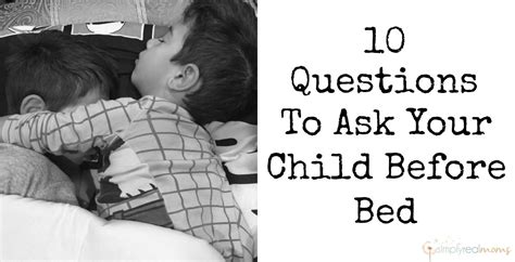 10 Questions To Ask Your Child Before Bed Simply Real Moms This Or