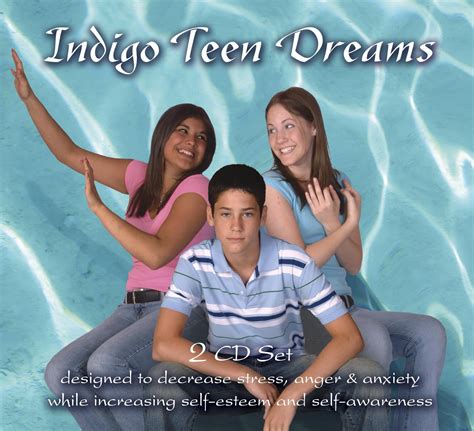 Indigo Dreams Indigo Teen Dreams Cd Set Designed To Decrease Stress