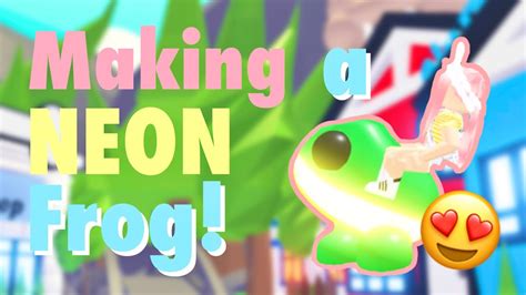 Making A Neon Frog Roblox Adopt Me Muffinplays Roblox Youtube