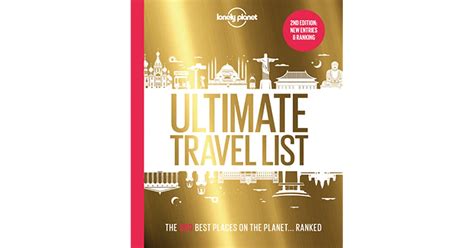 Lonely Planets Ultimate Travel List 2 The Best Places On The Planet