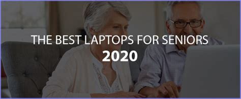 The Best Laptops For Seniors In 2020 Simplylaptop