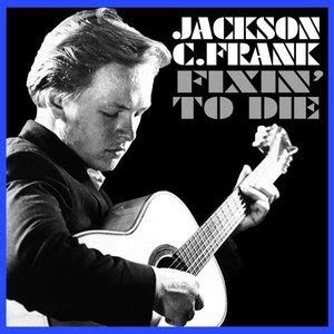 Blues run the game 2. Jackson C. Frank — Free listening, videos, concerts, stats ...