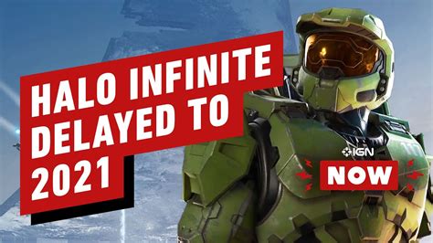 Halo Infinite Has Been Delayed To 2021 Ign Now Youtube