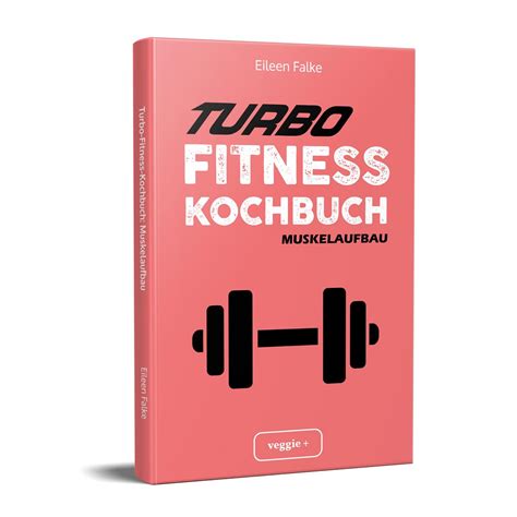 Turbo Fitness Kochbuch Muskelaufbau