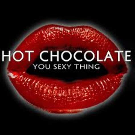hot chocolate you sexy thing recorded by tajman86 and ltz ang on smule sing with lyrics to