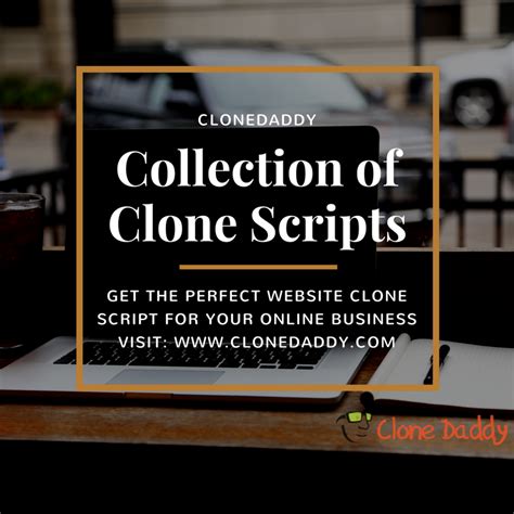 Get The Most Suitable Clone Script With The Help Of Clonedaddy Script