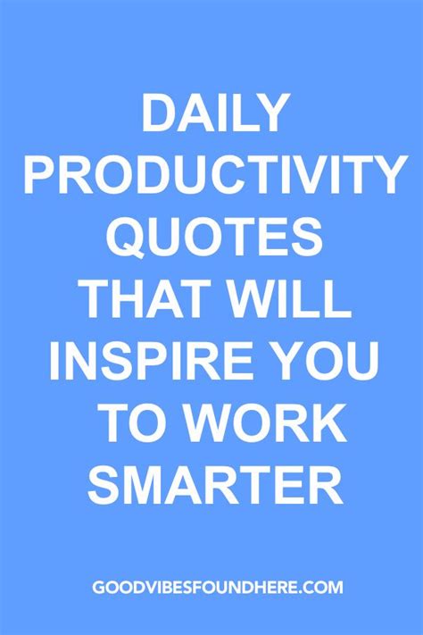 Daily Productivity Quotes That Will Inspire You To Work Productivity