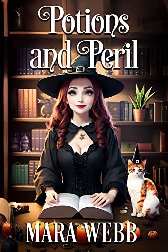 Potions And Peril Wicked Witches Of Spellcaster Creek Book 1 Ebook Webb Mara