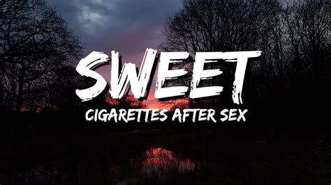 cigarettes after sex sweet lyrics youtube