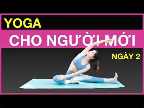 Yoga Cho Ng I M I B T U Ng Y C M Nh N Ho Ng Uy N Yoga Youtube