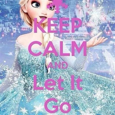 Keep Calm And Let It Go Frozen Let It Go Keep Calm Posters Keep