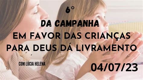 Oração da noite 6dia da campanha de oração EM FAVOR DAS CRIANÇAS PARA